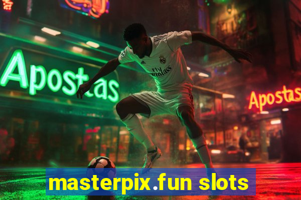 masterpix.fun slots